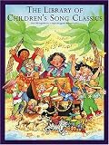 The Library of Childrens Song Classics