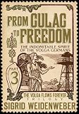 From Gulag to Freedom (The Volga Flows Forever)