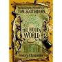 The Hidden World: The Remarkable Adventures of Tom Scatterhorn (The Remarkable Adventures of Tom Scatterhorn)