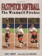 Fastpitch Softball : The Windmill Pitcher