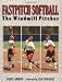 Fastpitch Softball : The Windmill Pitcher