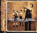 Review Tiger Lillies  / Circus Songs