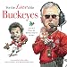For the Love of the Buckeyes: An A-to-Z Primer for Buckeyes Fans of All Ages (For the Love of The...) (For the Love of the ...) by Frederick C. Klein ISBN 1600781373