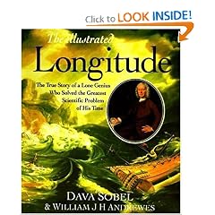 The Illustrated Longitude: The True Story of the Lone Genius Who Solved the Greatest Scientific Problem of His Time