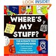 Where's My Stuff?: The Ultimate Teen Organizing Guide by Samantha Moss, Lesley Schwartz, and Michael Wertz