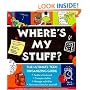 Where's My Stuff?: The Ultimate Teen Organizing Guide