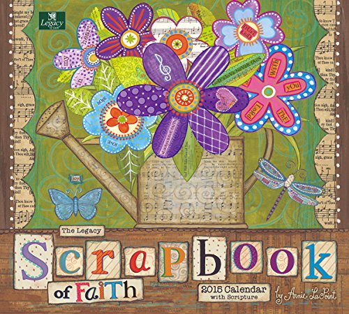 Legacy Publishing Group, Inc. Legacy of Faith 2015 Wall Calendar with Scripture, Scrapbook of Faith by Annie LaPoint (WCA13168)