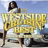 V.I.P.presents ウエストサイド・クルージン・ベスト MIXED BY FILLMORE