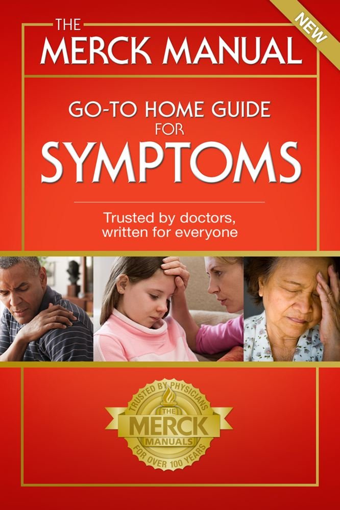 The Merck Manual Go-To Home Guide for Symptoms: Robert S Porter MD ...