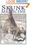 Skunk Medicine: There's a Skunk in the House! and Other Tail-Raising Stories