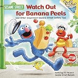 Books : Watch Out for Banana Peels and Other Sesame Street Safety Tips (Pictureback(R))