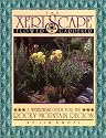 The Xeriscape Flower Gardener: A Waterwise Guide for the Rocky Mountain Region