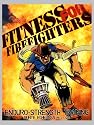 Fitness for Firefighters: Enduro-Strength Training