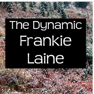 The Dynamic Frankie Laine