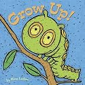 Grow Up!