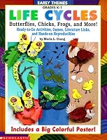 Early Themes: Life Cycles: Butterflies, Chicks, Frogs, and More! (Grades K-1)