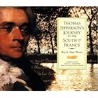 Click here to buy Thomas Jefferson's Journey to the South of France by  Roy Moore, Alma Moore, Thomas Jefferson, and Lucia C. Stanton.