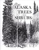 Alaska Trees and Shrubs (Natural History)
