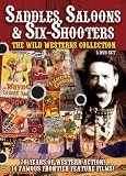 DVD : Saddles Saloons & Six-Shooters - The Wild Westerns Collection