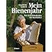 Mein Bienenjahr: Ein Arbeitskalender f�r den Imker