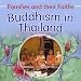 Buddhism in Thailand (Families & Their Faiths)