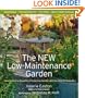 The New Low-Maintenance Garden: How to Have a Beautiful, Productive Garden and the Time to Enjoy It