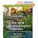 The New Low-Maintenance Garden: How to Have a Beautiful, Productive Garden and the Time to Enjoy It