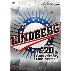 LINDBERG 20th Anniversary LIVE �sSPECIAL�t ~�h�L�h�L���邱�Ƃ�߂��ւ��(��)~ at Nipponbudokan on 28th of September 2009 [DVD]
