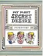 My Most Secret Desire