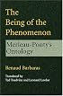 The Being of the Phenomenon: Merleau-Ponty's Ontology (Studies in Continental Thought)