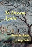 To Dream Again