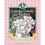 Gooseberry Patch: Country Friends Go Quilting Book 2: The Prettiest Quilts, a Sprinkling of Recipes, and Quick & Easy Gifts to Give