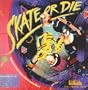 Skate or Die!