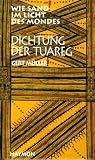 Wie Sand im Licht des Mondes - Dichtung der Tuareg - Gert M&uuml;ller