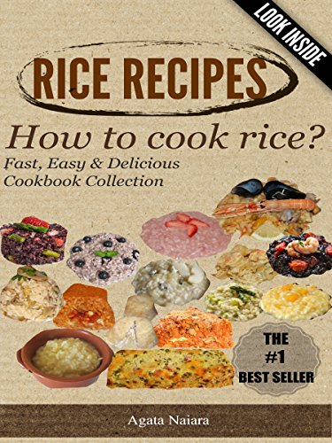 -->> RICE RECIPES - How to cook rice?: This Is ONLY Rice Cooking! (Fast, Easy & Delicious Cookbook Collection 1) cover