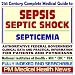 21st Century Complete Medical Guide to Sepsis, Septic Shock, Septicemia, Authoritative Government Documents, Clinical References, and Practical Information for Patients and Physicians (CD-ROM)