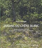 Jardins du ch�ne blanc