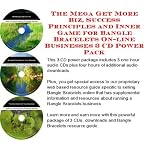 The Mega Get More Biz, Success Principles and Inner Game for Bangle Bracelets On-line Businesses 3 CD Power Pack book cover