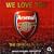 We Love You Arsenal