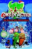 Cows In Action: The  Battle for Christmoos