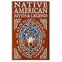 Native American Myth & Legend: An A-Z of People and Places