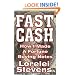 Fast Cash: How I Made a Fortune Buying Notes