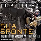 Sua Sponte: The Forging of a Modern American Ranger