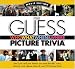  : Guess Who What When & Where Picture Trivia Book Series: Movie Edition