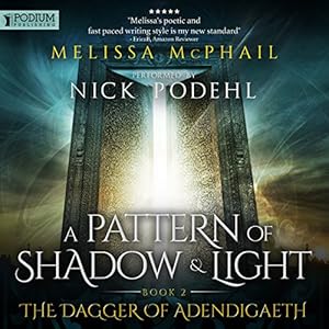 The Dagger of Adendigaeth: A Pattern of Shadow and Light, Book 2