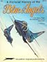 Pictorial History of the Blue Angels: U.S. Navy Flight Demonstration Teams, 1928-1981 - Aircraft Specials series (6030)