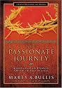 The Passionate Journey: Walking Into the Darkness Towards the Light of Easter