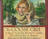 The Goose Girl: A Story from the Brothers Grimm