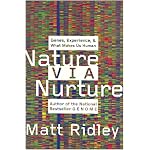 Nature Via Nurture: Genes, Experience, and What Makes Us Human book cover