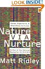 Nature Via Nurture...